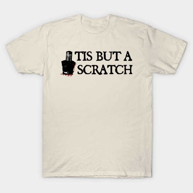 Tis But A Scratch - funny T-Shirt by Cybord Design